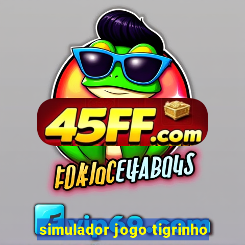 simulador jogo tigrinho